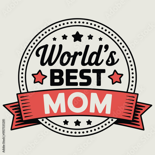 Vibrant 'World's Best Mom' badge for Mother's Day or gifts