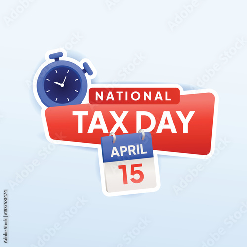 National Tax Day April 15 Deadline Reminder with alarm clock