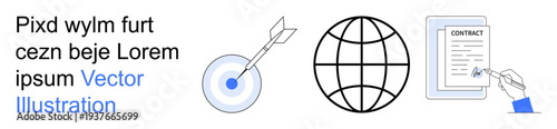 Business strategy, global communication, legal agreements, contract management, goal achievement, success planning. Target with arrow, globe and hand signing document. Business strategy and global