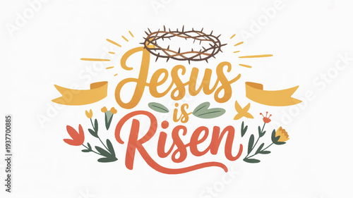 Easter religious phrase 'jesus is risen' with crown of thorns flowers and ribbons on white background