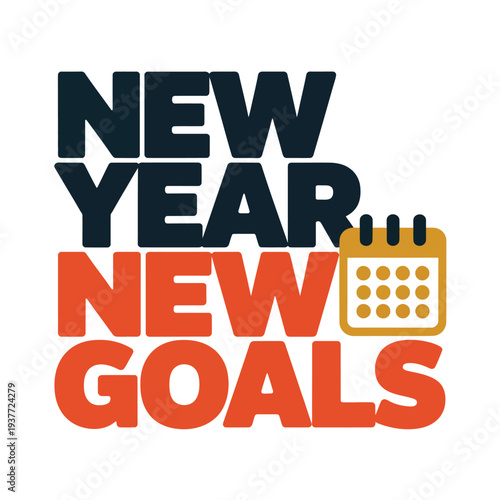 Bold, segmented text announces New Year New Goals next to a small calendar graphic symbolizing planning and resolution setting.
