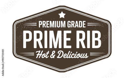 A vintage style brown badge advertises premium prime rib as hot and delicious
