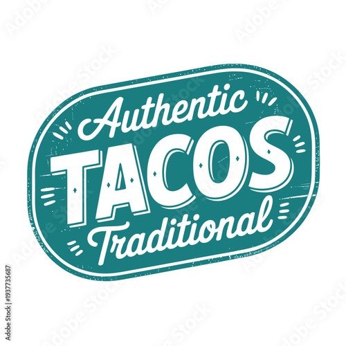 Vintage style emblem advertises authentic tacos with traditional flavors