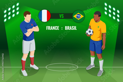Isometric football match poster with national team player before soccer game between France and Brazil. Stadium background with light and scoreboard. Concept of international championship competition
