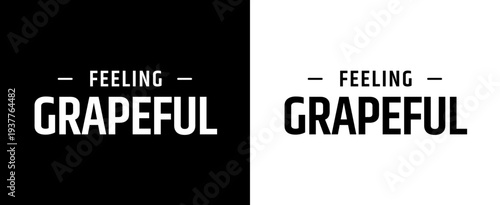 FEELING GRAPEFUL text,  vector for print, t-shirts and souvenirs, isolated on contrasting backgrounds