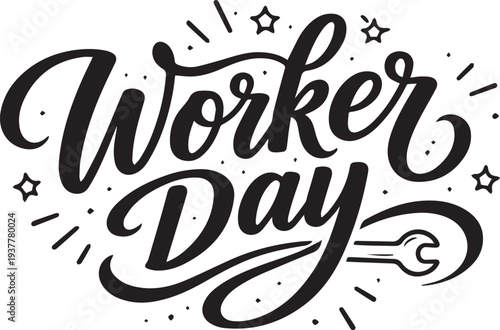 Worker Day Hand Lettering Typography Vector for Labour Day T ShirtWorker Day Hand Lettering Typography Vector for Labour Day T Shirt