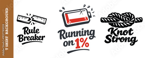 Creative graphic design featuring three unique humorous t shirt slogans for rule breaker running and knot strong themes isolated