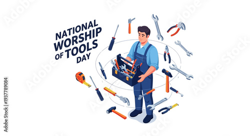 Illustration of a technician celebrating National Worship of Tools Day with various work tools and equipment.