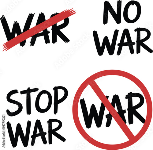 Collection of anti-war protest slogans and text designs with red prohibition symbols and handwritten typography for peace activism and social justice campaign graphic projects
