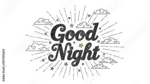Hand drawn decorative typography of the text good night with whimsical clouds and twinkling stars on a clean white background for sleep concepts.