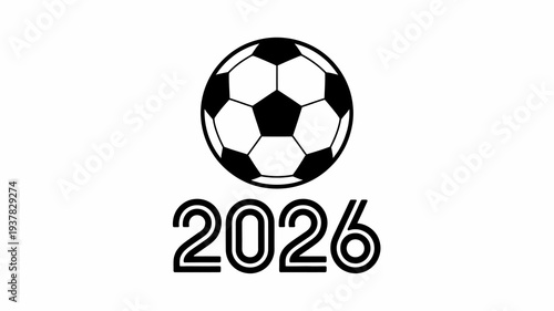 A striking black and white image features a classic soccer ball positioned above the bold numerals 2026 suggesting a future sporting event high quality professional detailed