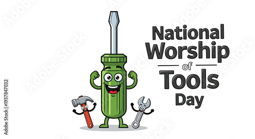 A cartoon character celebrates National Worship of Tools Day with a screwdriver and wrench on a white background.