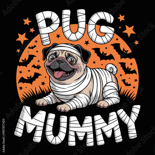 A cute pug wrapped in mummy bandages sits against an orange background filled with bats and stars.