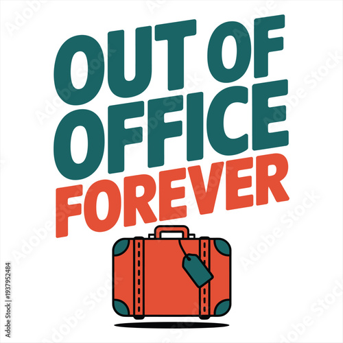 Retro graphic text proclaims an eternal vacation with a suitcase illustration below the words.