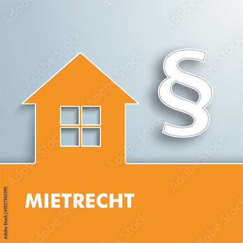 Mietrecht Konzept mit einem Paragrafenzeichen und Haussymbol