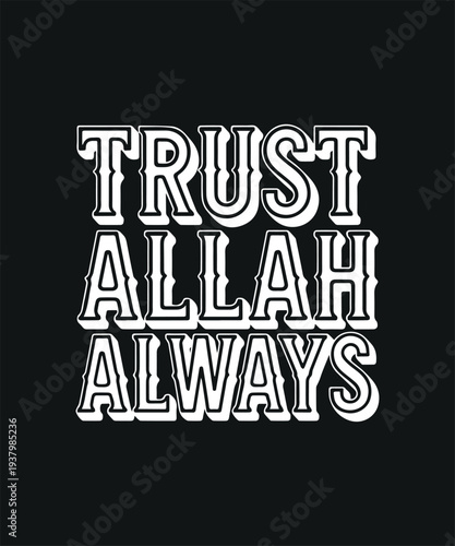 Trust Allah Always Text Graphic Islamic Religious Quote