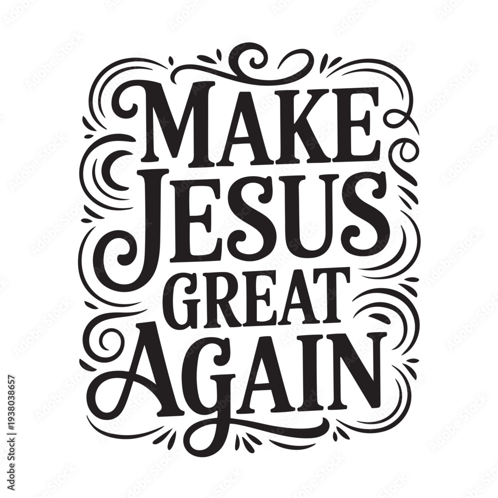 Fototapeta premium Make Jesus Great Again. Vector Design Isolated on White Background