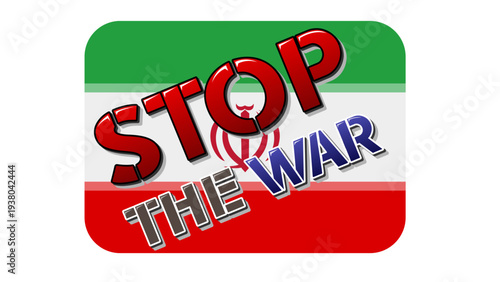 Stop The War Bold Text Graphic with Iran National Flag Colors