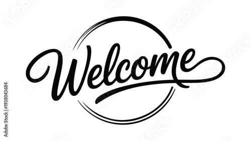 Welcome Elegant Script Typography Logo Style Minimal Black Lettering Inside Circle Frame For Greeting Banner Poster Branding Sign And Friendly Reception Concept