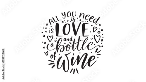 Bottle of wine text with love and dots, handwritten lettering design on a white background. featuring quote, phrase, calligraphy with typography and