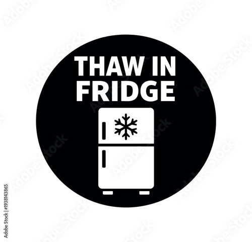 Black circular badge reading "thaw in fridge" above a fridge icon with a snowflake, used to indicate refrigerated thawing instructions.