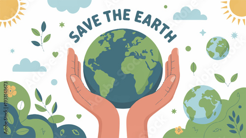 Hands cradling earth globe with save the earth text and eco friendly illustrations around