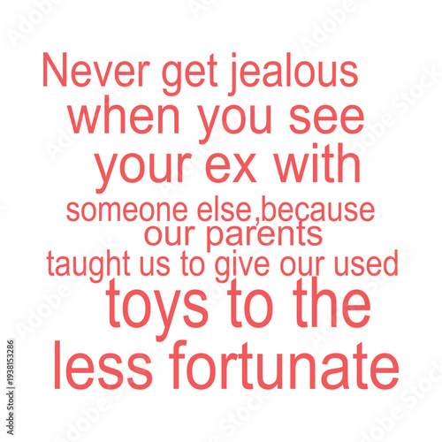 Humorous and sassy quote about ex-partners and jealousy. Minimalist red text typography on a clean white background, perfect for social media posts or cards.