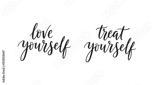 Handwritten calligraphy phrases 'love yourself' and 'treat yourself' in black ink on a white background, inspiring self-care.