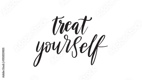 Text 'treat yourself' written in elegant black calligraphy on a clean white background, promoting self-care and indulgence.