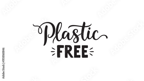 Plastic free text with a decorative swirl and bold lettering on a white background emphasizing sustainability and environmental consciousness.