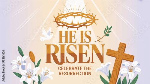 Easter christian cross illustration with 'he is risen' text crown of thorns white lilies and resurrection message