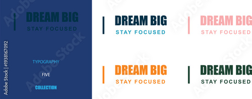 "Dream Big Stay Focused" motivational typography collection design. Inspirational quotes for modern graphic banner poster.