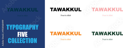 Tawakkul: Trust in Allah, spiritual typography design with inspiring Islamic text for motivation and faith.