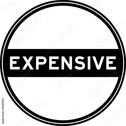 Black color round seal sticker in word expensive on white background
