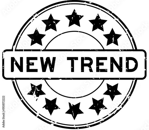 Grunge black new trend word with star icon round rubber seal stamp on white background