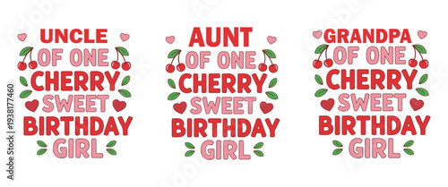A vibrant graphic displays celebratory messages for uncle aunt and grandpa of a sweet birthday girl and cherry vector t-shirt 