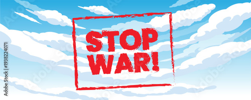 Red Stop War Protest Stamp Sign on Sky Cloud Background