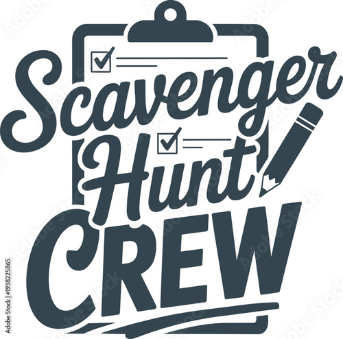 Scavenger hunt crew text graphic with clipboard, checks and pencil