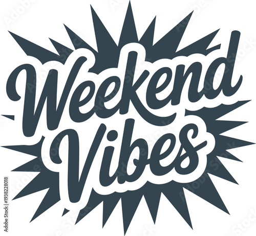 Weekend vibes hand-drawn lettering vector with bursting background, leisure time typography