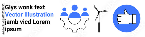 Teamwork, renewable energy, optimization, sustainability, innovation, feedback. Graphic showing people on a gear, wind turbine and thumbs-up icon. Teamwork and renewable energy conceptual