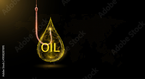 Droplets of crude on fishing hook in transparent form polygon. Oil trap as bait from War Crisis. Banner vector with copy space for text. Vector EPS10.