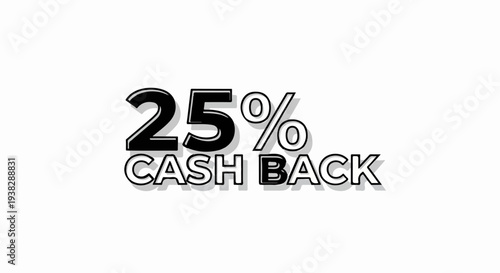Bold text displays "25% CASH BACK" with a subtle shadow effect