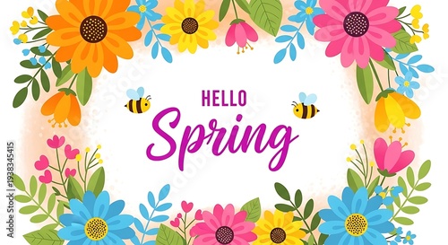 Hello Spring Floral Frame with Colorful Flowers, Bees and Leaves Illustration Background