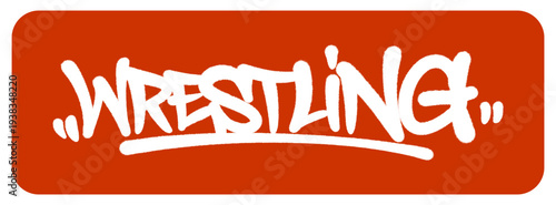 Bold Wrestling Graffiti Tag Representing Combat Strength and Physical Power with Raw Urban Spray Paint Texture.