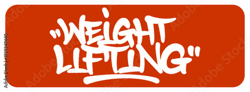 Weight Lifting Graffiti Tag Celebrating Fitness Discipline and Muscle Training in a Gritty Street Art Style.