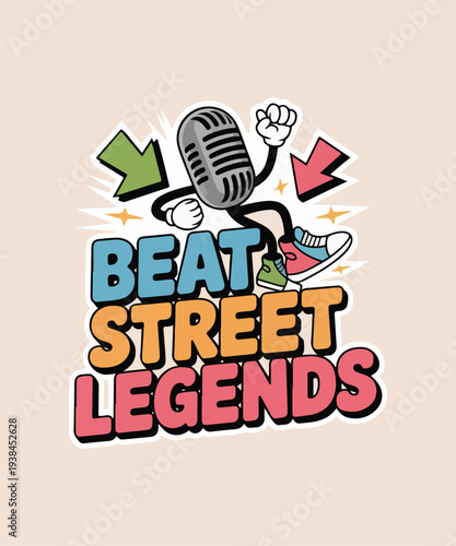 Beat Street Legends Hip Hop Microphone Cartoon Typography T Shirt Design