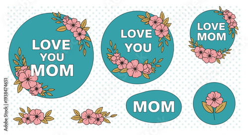 A vibrant collection of love-themed stickers featuring floral designs and heartfelt messages for mom, in a modern flat style