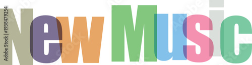 New Music Colorful Overlapping Text Graphic