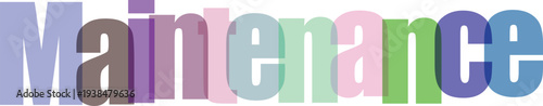 Colorful Overlapping 'Maintenance' Text Vector Graphic
