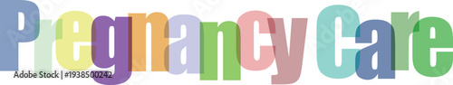 Colorful Overlapping Text Saying Pregnancy Care Vector Illustration